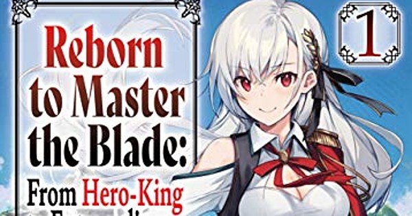 Reborn to Master the Blade Novel 1 – Review - Comics Unearthed